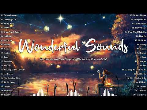 Acoustic Soft Songs 2024 - The Best Acoustic Love Songs To Make You Feel Relax And Chill - Chill Mix