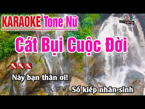 Cát Bụi Cuộc Đời Karaoke Tông Nữ – Nhạc Sống Phối Chuẩn Beat Thanh Ngân