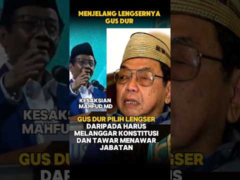 Mahfud MD Bongkar Menjelang Lengsernya Gus Dur#gusdur