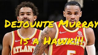 Dejounte Murray is a Hawk!!!