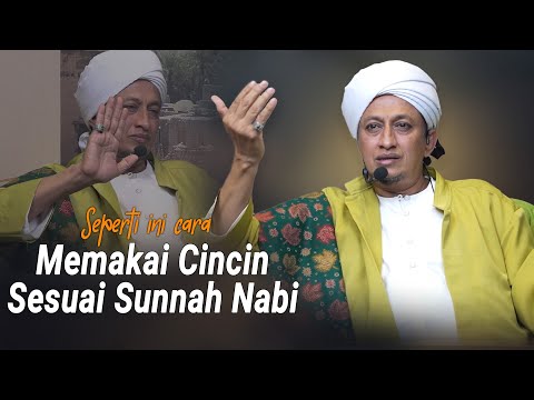 Cara Memakai Cincin Sesuai Sunnah Nabi - Habib Hasan Bin Ismail Al Muhdor