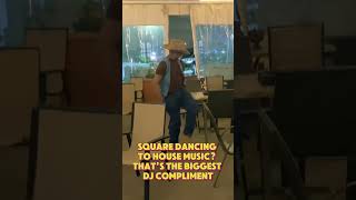 Square dancing to house music? That’s the biggest DJ compliment 🤠✨