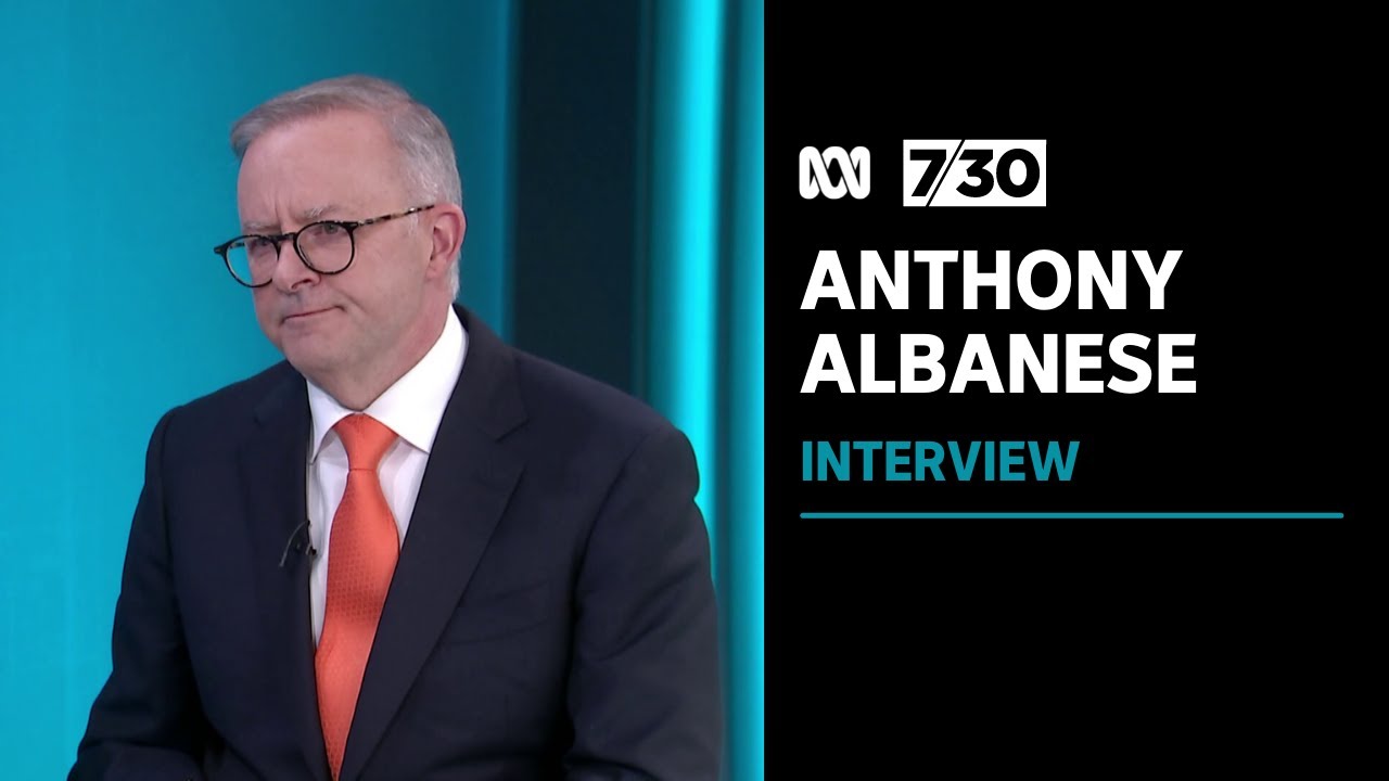 Anthony Albanese Rejects the Greens’ Push for a Commitment to no New Coal and Gas Projects  | 7.30