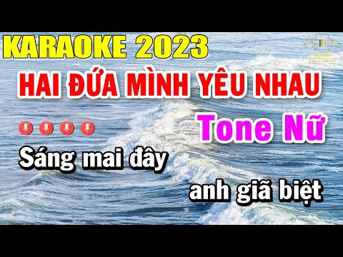 Hai Đứa Mình Yêu Nhau Karaoke Tone Nữ Nhạc Sống 2023 | Trọng Hiếu