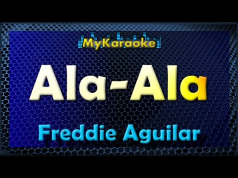 ALAALA – Karaoke version in the style of FREDDIE AGUILAR
