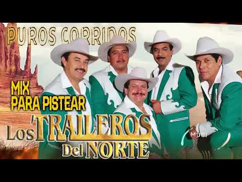 Los Traileros Del Norte   Grandes Exitos Canciones    Puros Corridos Mix