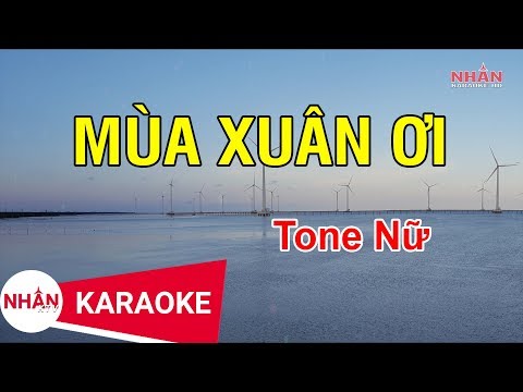 Karaoke Mùa Xuân Ơi Tone Nữ | Nhan KTV