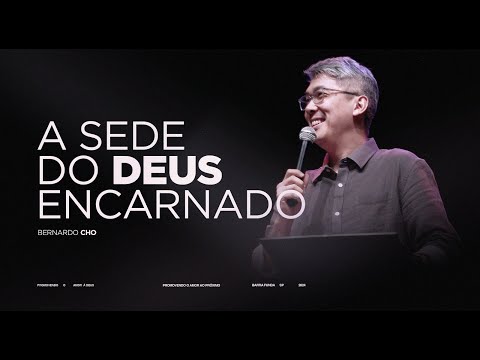 A SEDE DO DEUS ENCARNADO - Pr Bernardo Cho | Livres Church