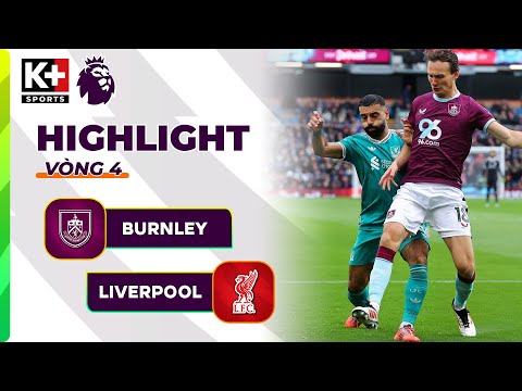 BURNLEY - LIVERPOOL | PHÒNG NGỰ LĂN XẢ, ÔM HẬN PHÚT BÙ GIỜ | NGOẠI HẠNG ANH 25/26 thumbnail