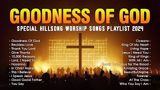 Goodness Of God,... Special Hillsong Worship Songs Playlist 2025 ✝ Best Praise And Worship Lyrics