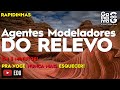 Geologia: Erosão e Intemperismo