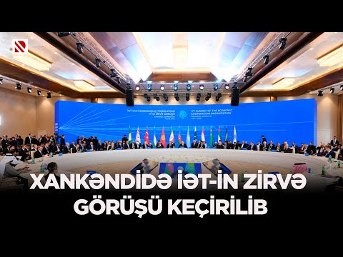 Xankəndidə İƏT-in Zirvə görüşü keçirilib