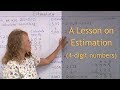 Estimation and Exact Calculations