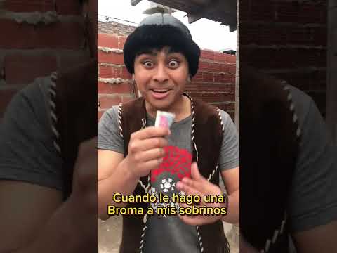 cuando le hago una broma a mis sobrinos