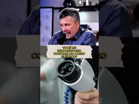Você me recomendaria comprar um carro elétrico? #podcast