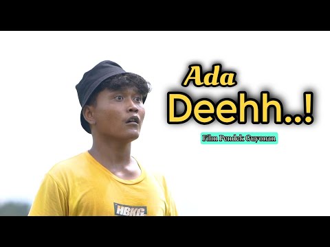 ADA DEEEH..!!  || EPISODE 128