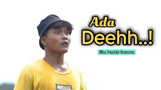 ADA DEEEH..!!  || EPISODE 128