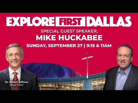 Explore First Dallas with Mike Huckabee | September 27, 2020