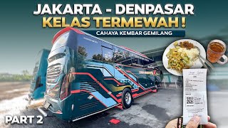 Ternyata Kencang Juga Bus Ini ‼️Jakarta - Denpasar Naik Bus Cahaya Kembar Gemilang Sleeper Part2. 