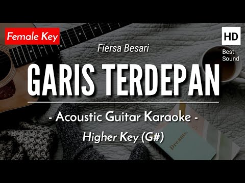 Garis Terdepan (Karaoke Akustik) – Fiersa Besari (Female Key | HQ Audio)