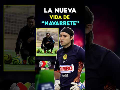 La Nueva Vida de Navarrete #futbol #futbolmexicano #clubamerica