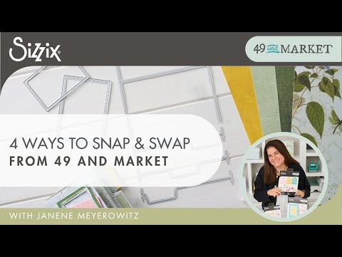 Getting Precision Results from Snap and Swap Die Technology | 49 and Market & Sizzix