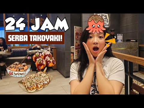 24 JAM SERBA TAKOYAKI!