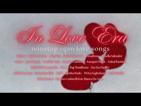 In Love Era | Non-stop OPM Love Songs