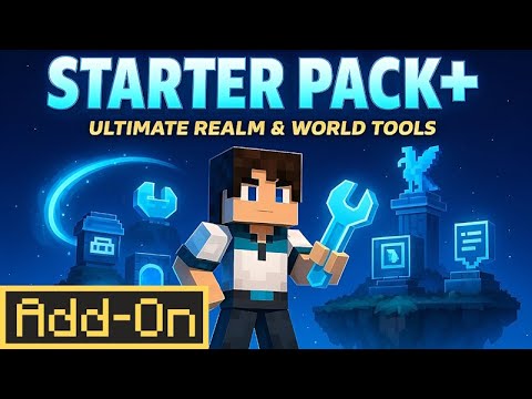 STARTER PACK+ ADDON: Ultimate Realm & World Tools for Minecraft Bedrock Edition