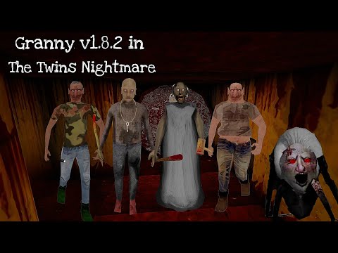 Granny Versions 1.8.2 in The twins Nightmare Extreme Mode