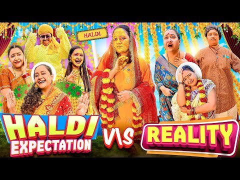 HALDI EXPECTATION VS REALITY......#comedy #HALDI