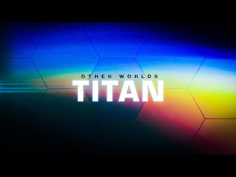 Other Worlds, Episode 3: Titan