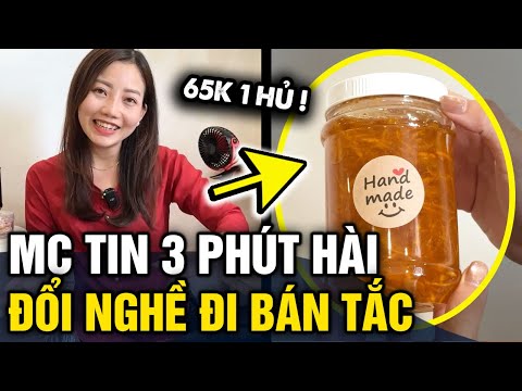 MC Tin 3 Phút Hài thất nghiệp 'ĐI BÁN TẮC' | Tin 3 Phút Hài