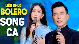 Cặp Song Ca Bolero Tình Tứ Nhất – LK Bolero Song Ca Khiến Người Xem Mê Mẩn