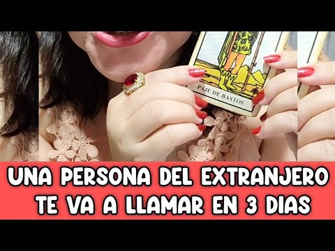 UNA PERSONA DE. EXTRANJERO TE VA A LLAMAR EN 3 DIAS