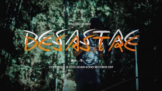 Astro Nobre - Desastre (Official Music Video)