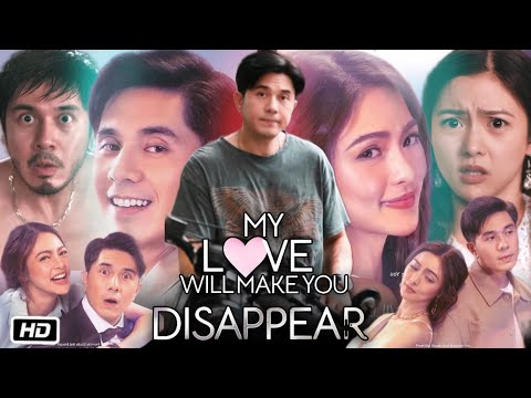 My Love Will Make You Disappear 2025 Full Movie Review | Kim Chiu | Paulo Avelino | Lovely Abella