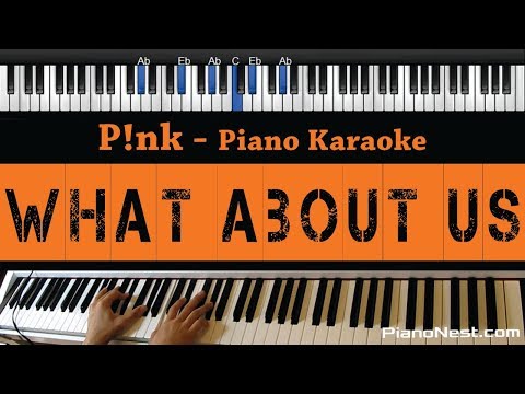 Pink – What About Us – Piano Karaoke / Sing Along / Cover with Lyrics