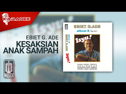 Ebiet G. Ade – Kesaksian Anak Sampah (Official Karaoke Video)