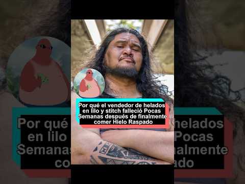 ¿Por qué el vendedor de helados en Lilo y Stitch falleció pocas semanas después de finalmente comer