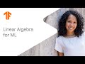 Linear Algebra Concepts in Machine Learning