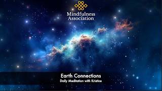 Daily Meditation - Earth Connections - For Earth Day - Kristine Mackenzie Janson