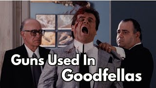 Guns Used In Goodfellas (1990)
