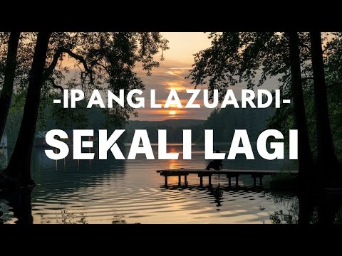 Sekali Lagi -  Ipang Lazuardi [Lirik] || Mix -  Last Child,  Hindia