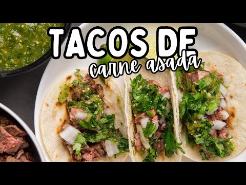 LOS MEJORES TACOS DE CARNE ASADA | Cómo Hacer Carne Asada