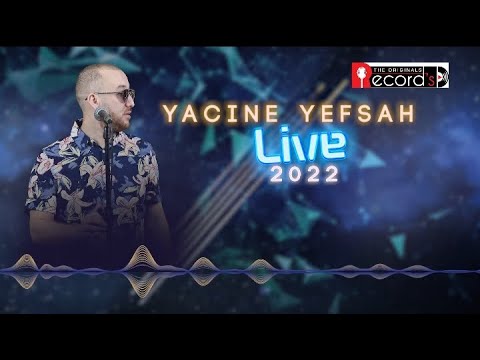🔴Yacine Yefsah - Live 2022 - ياسين يفصح
