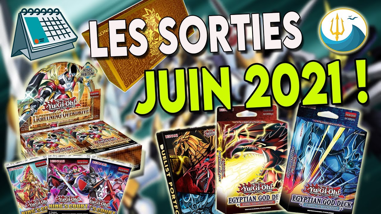 Yu-Gi-Oh! CALENDRIER DES SORTIES DU MOIS DE JUIN 2021 !!