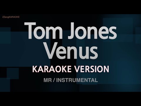 Tom Jones-Venus (MR/Instrumental) (Karaoke Version)