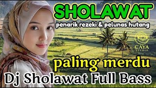 SHOLAWAT MERDU,SHOLAWAT JIBRIL PELANCAR REZEKI,Sholawat Membawa Berkah Versi Koplo DJ REMIX TERBARU