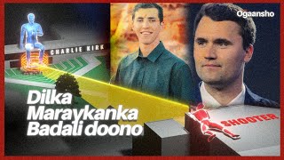Charlie Krik Ninka Dilkiisa abid maraykanka badali doono .!